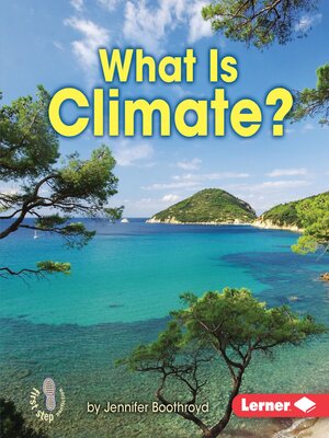 cover image of What Is Climate?